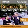 H&ouml;rbuch Business Talk English Vol. 5