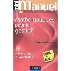 Mini Manuel de Math�matiques pour la gestion: Statistiques et probabilit�s