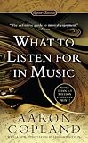 What to Listen For in Music (Signet Classics)