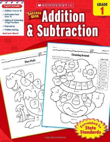 Scholastic Success with Addition & Subtraction, Grade 1