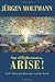 Sun of Righteousness, Arise!: God's Future for Humanity and the Earth