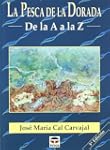 LA PESCA DE LA DORADA DE LA A A LA Z...