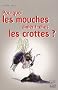 Pourquoi les mouches aiment-elles les crottes ?