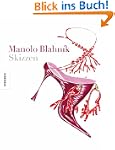 Manolo Blahnik: Skizzen - Die Kult -...