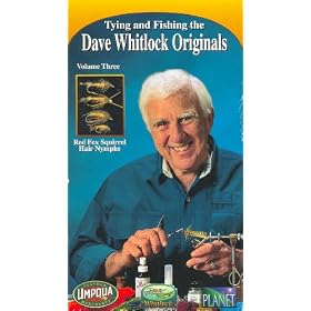 Tying and Fishing the Dave Whitlock Originals: Volume Three