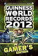 Guinness World Records 2012 Gamer's Edition (Guinness Book of World Records)[Paperback]
