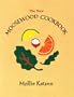 The New Moosewood Cookbook (Mollie Katzen's Classic Cooking)