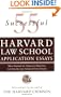 55 Successful Harvard Law School Application Essays: What Worked for Them Can Help You Get Into the Law School of Your Choice