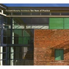 Richard Murphy Architects: Ten Years of Practice
