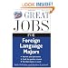 Great Jobs for Foreign Language Majors (Great Jobs For... Series)