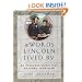 The Words Lincoln Lived By: 52 Timeless Principles to Light Your Path