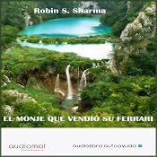 El monje que vendió su ferrari [The Monk Who Sold His Ferrari] | [Robin S. Sharma]