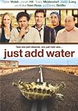 Just Add Water