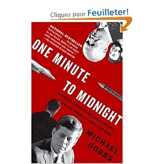 One Minute to Midnight: Kennedy, Khrushchev, and Castro on the Brink of Nuclear War