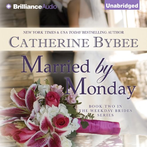 Married by Monday: Weekday Brides, Book 2
