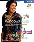 Breakthrough Windows Vista: Find Your Favorite Features and Discover the Possibilities