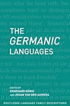 The Germanic Languages (Routledge Language Family Series) The Germanic Languages (Routledge Language Family Series)