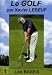 Le golf par xavier lebeuf : les bases