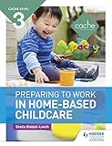 CACHE level 3 preparing to Work in home-based childcare