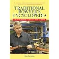 Traditional Bowyer's Encyclopedia: The Complete Guide to Bow Making