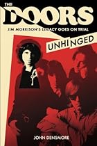 The Doors: Unhinged The Doors: Unhinged