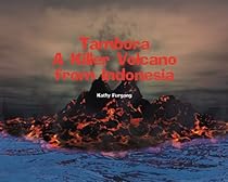 Tambora: A Killer Volcano from Indonesia (Tony Stead Nonfiction Independent Reading Collections) Tambora: A Killer Volcano from Indonesia (Tony Stead Nonfiction Independent Reading Collections)