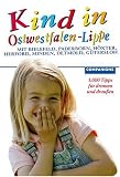 Kind in Ostwestfalen-Lippe 2007/2008: 1.000 Tipps für drinnen und draußen. Mit Bielefeld, Paderborn, Minden, Herford, Gütersloh, Detmold und Höxter