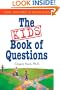 The Kids' Book of Questions: Revised for the New Century
