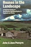 Houses in the landscape : a regional study of vernacular building styles in England and Wales