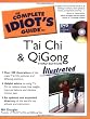 Complete Idiot's Guide to T'ai Chi and QiGong (Book & DVD)