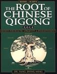 The Root of Chinese Qigong: Secrets o...