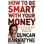 How To Be Smart With Your Money
