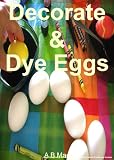 Decorate & Dye Eggs
