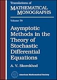 Asymptotic methods in the theory of stochastic differential equations