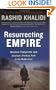 Resurrecting Empire: Western Footprints and America's Perilous Path in the Middle East