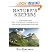 Nature's Keepers: The Remarkable Story of How the Nature Conservancy Became the Largest Environmental Group in the World