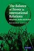 The Balance of Power in International Relations: Metaphors, Myths and Models