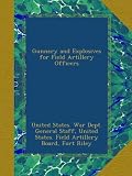 Gunnery and Explosives for Field Artillery Officers