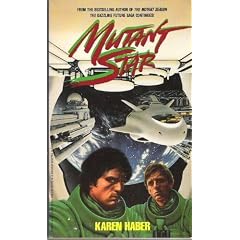 MUTANT STAR by Karen Haber