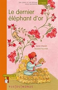 Le  dernier éléphant d'or : Un conte d'Inde
