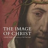 The Image of Christ (National Gallery London): Catalogue of the Exhibition "Seeing Salvation"