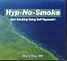 Hyp-No-Smoke: Quit Smoking Using Self-Hpynosis!