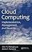 Cloud Computing: Implementation, Management, and Security