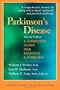Parkinson's Disease: A Complete Guide for Patients and Families
