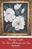 Mississippi Comforts: True Stories of Redemption and Hope