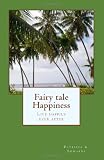 Fairytale Happiness: Live happily ever after