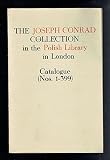 The Joseph Conrad Collection in the Polish Library in London : catalogue (nos 1-399)