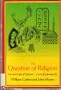 The Question of Religion: One of Six Books of Questions - A Series of Explorations