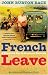 French Leave: A Wonderful Year of Escape and Discovery