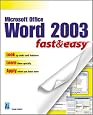 Microsoft Word 2003 Fast & Easy (Fast & Easy (Premier Press))